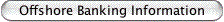 Offshore Banking Information